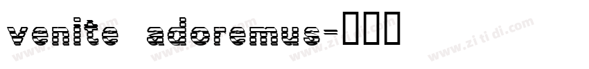 venite adoremus字体转换